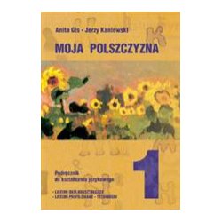 Język polski 1 Moja polszczyzna. Podręcznik do kształcenia językowego. Klasa 1 liceum ogólnokształcące, liceum profilowan